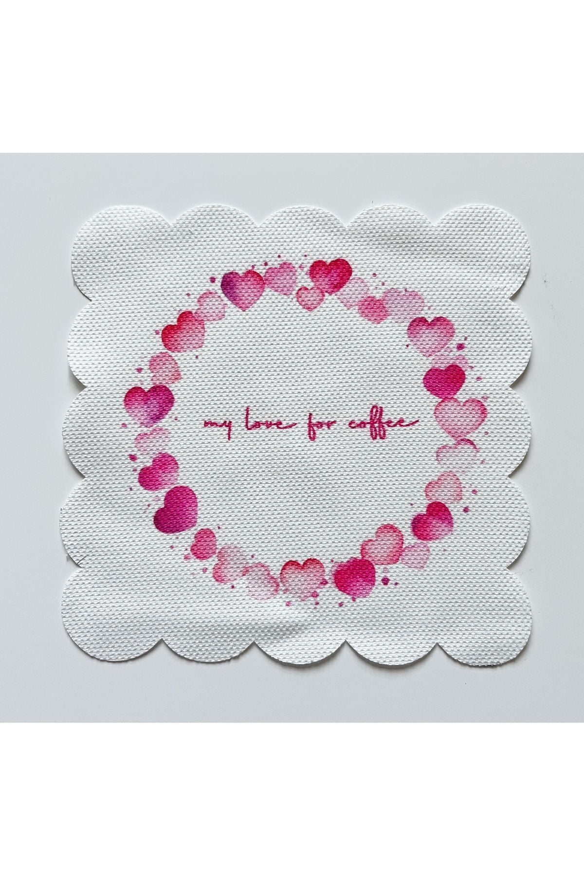 My Love For Coffee Desenli Kumaş Kokteyl Peçetesi Yıkanabilir Lazer Kesimli